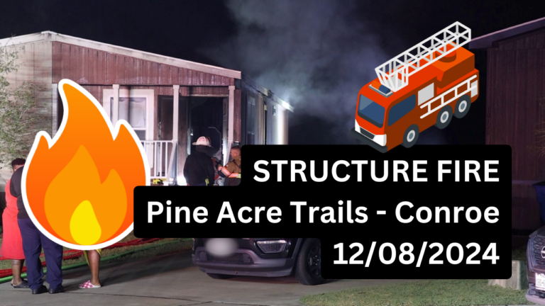 Fire at Pine Acre Trails in Conroe